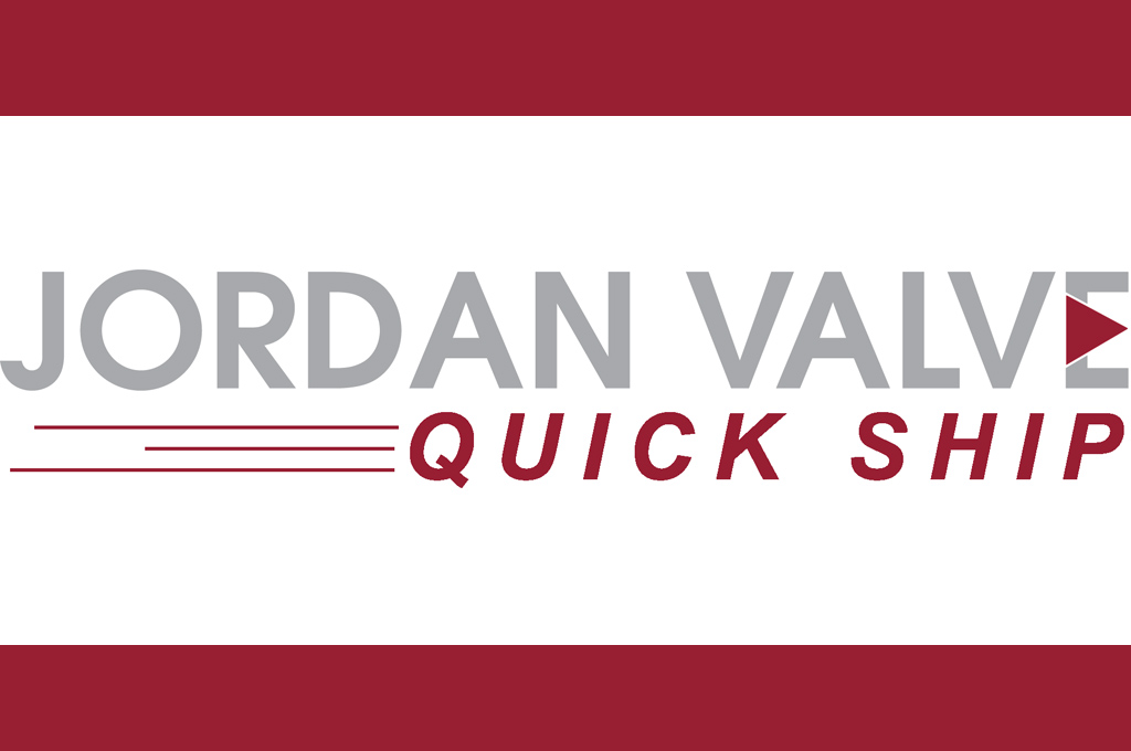 Jordan Valve Quick Ship Program